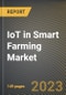 IoT in Smart Farming Market Research Report by Component (Hardware, Services, and Software), Product, Application, Deployment, State - United States Forecast to 2027 - Cumulative Impact of COVID-19 - Product Image