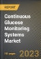 Continuous Glucose Monitoring Systems Market Research Report by Component (Integrated Insulin pumps, Sensors, and Transmitters & Receivers), Demographics, End User, State - United States Forecast to 2027 - Cumulative Impact of COVID-19 - Product Image