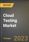 Cloud Testing Market Research Report by Component (Services and Testing Tools/Platforms), Vertical, State - United States Forecast to 2027 - Cumulative Impact of COVID-19- Product Image