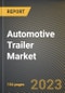 Automotive Trailer Market Research Report by Trailer Type (Chemical & Liquid, Dry Van & Box, and Flatbed), Axle Type, Vehicle Type, State - United States Forecast to 2027 - Cumulative Impact of COVID-19 - Product Image