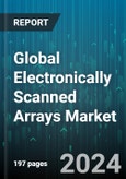 Global Electronically Scanned Arrays Market by Component (Beamforming Network, Cooling System, Phase Shifters), Type (Active Electronically Scanned Array, Passive Electronically Scanned Array), Range, Array Geometry, Platform - Forecast 2024-2030- Product Image