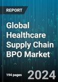 Global Healthcare Supply Chain BPO Market by Payer Service (Inventory Management, Manufacturing Management, Order Management), End-user (Academic & Government Research Institutes, Biotechnology & Pharmaceutical Companies) - Forecast 2024-2030- Product Image
