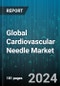 Global Cardiovascular Needle Market by Product Type (Cutting Needles, Round Bodied Needles), Usage (Multiple Use Or Eyed Needles, Single Use Or Eyeless Needles), End-User, Application - Forecast 2024-2030 - Product Thumbnail Image