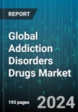 Global Addiction Disorders Drugs Market by Drug Type (Alcohol, Marijuana, Prescription & Over-the-Counter Medications), Treatment (Counseling & Behavioral Therapies, Detoxification, Medications), End-user - Forecast 2024-2030- Product Image