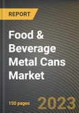 Food & Beverage Metal Cans Market Research Report by Material (Aluminum Cans and Steel Cans), Type, Application, State - United States Forecast to 2027 - Cumulative Impact of COVID-19- Product Image
