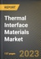 Thermal Interface Materials Market Research Report by Type (Dielectric Pads, Gap Fillers, and Greases & Adhesives), Application, State - United States Forecast to 2027 - Cumulative Impact of COVID-19 - Product Thumbnail Image