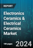 Electronics Ceramics & Electrical Ceramics Market by Product, Material Type, End User - Global Forecast 2025-2030- Product Image