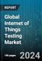 Global Internet of Things Testing Market by Services (Managed Services, Professional Services), Testing Type (Compatibility Testing, Functional Testing, Network Testing), Application - Forecast 2024-2030 - Product Image