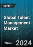 Global Talent Management Market by Function (Compensation Management, Learning Management, Performance Management), Industry (Aerospace & Defense, Automotive & Transportation, Banking, Financial Services & Insurance), Deployment - Forecast 2024-2030- Product Image