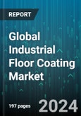 Global Industrial Floor Coating Market by Resin Type (Epoxy, Hybrid, Polyurethane), Flooring Material (Concrete, Mortar, Terrazzo), Component Type, Technology, End-Use Sector - Forecast 2024-2030- Product Image