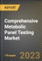 Comprehensive Metabolic Panel Testing Market Research Report by Disease (Diabetes, Kidney Disease, and Liver Disease), Test Type, Test Type, End User, State - United States Forecast to 2027 - Cumulative Impact of COVID-19 - Product Image