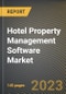 Hotel Property Management Software Market Research Report by Function, Type, Deployment, End User, State - Cumulative Impact of COVID-19, Russia Ukraine Conflict, and High Inflation - United States Forecast 2023-2030 - Product Image