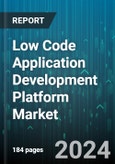 Low Code Application Development Platform Market by Component, Industry, Organization Size, Application - Global Forecast 2025-2030- Product Image