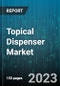 Topical Dispenser Market Research Report by Type, Dosage Form, Route, Capacity, State - Cumulative Impact of COVID-19, Russia Ukraine Conflict, and High Inflation - United States Forecast 2023-2030 - Product Image
