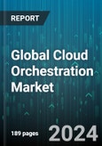 Global Cloud Orchestration Market by Service Type (Cloud Service Automation, Reporting & Analytics, Support & Maintenance), Deployment Model (Hybrid Cloud, Private Cloud, Public Cloud), Organization Size, Application, Vertical - Forecast 2024-2030- Product Image