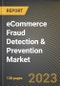 eCommerce Fraud Detection & Prevention Market Research Report by Fraud Type (Card Testing, Credit Card Fraud, and Friendly Fraud), Industry, State - United States Forecast to 2027 - Cumulative Impact of COVID-19 - Product Image