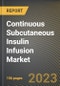 Continuous Subcutaneous Insulin Infusion Market Research Report by Product (Patch Pumps and Tethered pumps), Patient Type, End-user, State - United States Forecast to 2027 - Cumulative Impact of COVID-19 - Product Thumbnail Image