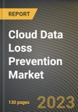 Cloud Data Loss Prevention Market Research Report by Component (Services and Solution), Organization Size, Vertical, State - United States Forecast to 2027 - Cumulative Impact of COVID-19- Product Image