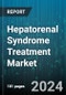 Hepatorenal Syndrome Treatment Market by Type, Treatment, End-User - Global Forecast 2025-2030 - Product Thumbnail Image