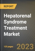 Hepatorenal Syndrome Treatment Market Research Report by Type (Type 1 Hepatorenal Syndrome and Type 2 Hepatorenal Syndrome), Treatment, End-User, State - United States Forecast to 2027 - Cumulative Impact of COVID-19- Product Image