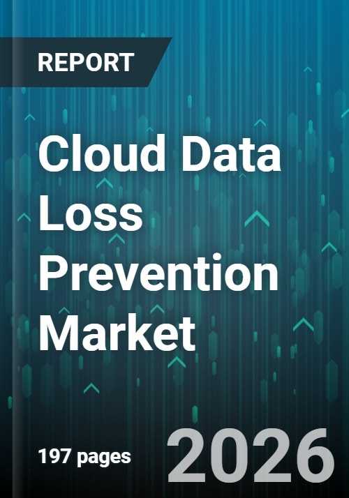 Cloud Data Loss Prevention Market Size & Forecast to 2032