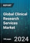 Global Clinical Research Services Market by Services (Clinical Trials, Diagnostic Research, Drug Development Consultancy), Indication (Cardio Vascular Disorders, CNS Disorders, Diabetes), End-User, Deployment - Forecast 2024-2030 - Product Thumbnail Image
