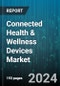 Connected Health & Wellness Devices Market by Type, Product, End-User - Global Forecast 2025-2030 - Product Image