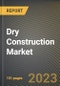 Dry Construction Market Research Report by Type (Boarding and Supporting Framework), Material, System, Industry Trends, Application, State - United States Forecast to 2027 - Cumulative Impact of COVID-19 - Product Thumbnail Image