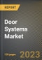 Door Systems Market Research Report by Type (Composite Door System, Glass Door System, and Metal Door System), Mechanism, Technology, Application, State - United States Forecast to 2027 - Cumulative Impact of COVID-19 - Product Image