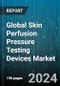 Global Skin Perfusion Pressure Testing Devices Market by Product (Accessories & Consumables, Systems), Mode (Cart-Based Devices, Portable Devices), End User - Forecast 2024-2030 - Product Thumbnail Image
