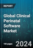 Global Clinical Perinatal Software Market by Product (Integrated, Standalone), Deployment Model (Cloud Based, On-premise), Application, End-User - Forecast 2024-2030- Product Image