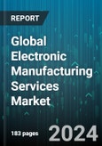Global Electronic Manufacturing Services Market by Type (Design Services, Manufacturing, Testing Services), Application (Automotive & Transportation, Building Automation, Energy & Utilities) - Forecast 2024-2030- Product Image