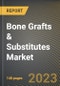 Bone Grafts & Substitutes Market Research Report by Product, Application, State - Cumulative Impact of COVID-19, Russia Ukraine Conflict, and High Inflation - United States Forecast 2023-2030 - Product Image
