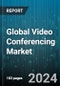 Global Video Conferencing Market by Component (Services, Solution), Deployment (On-Cloud, On-Premise), Industry - Forecast 2024-2030 - Product Thumbnail Image