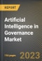 Artificial Intelligence in Governance Market Research Report by Component, Organization Size, Deployment, Vertical, State - Cumulative Impact of COVID-19, Russia Ukraine Conflict, and High Inflation - United States Forecast 2023-2030 - Product Image