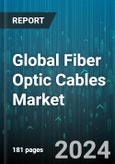 Global Fiber Optic Cables Market by Type (Multi-Mode, Single-Mode), End Use (Commercial, Military, Space), Application - Forecast 2024-2030- Product Image