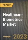 Healthcare Biometrics Market Research Report by Type, Application, End-user, State - Cumulative Impact of COVID-19, Russia Ukraine Conflict, and High Inflation - United States Forecast 2023-2030- Product Image