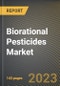 Biorational Pesticides Market Research Report by Crop, Formulation, Mode, Source, Type, State - Cumulative Impact of COVID-19, Russia Ukraine Conflict, and High Inflation - United States Forecast 2023-2030 - Product Image