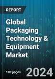 Global Packaging Technology & Equipment Market by Type (Active, Aseptic, Biodegradable), Material (Glass & Wood, Metal, Paper & Paperboard), Application - Forecast 2024-2030- Product Image
