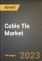 Cable Tie Market Research Report by Material (Metal and Plastic), Product, Type, State - United States Forecast to 2027 - Cumulative Impact of COVID-19 - Product Thumbnail Image