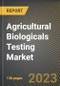 Agricultural Biologicals Testing Market Research Report by Product (Biofertilizers, Biopesticides, and Biostimulants), Application, End User, State - United States Forecast to 2027 - Cumulative Impact of COVID-19 - Product Image