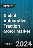 Global Automotive Traction Motor Market by Motor Type (AC Induction Motors, Brushless Direct Current Motor, Permanent Magnet Synchronous Motor), Power Output (200-400 KW, Above 400 KW, Less than 200 KW), EV Type, Vehicle Type - Forecast 2024-2030- Product Image