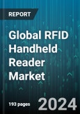 Global RFID Handheld Reader Market by Product (HF RFID Reader, LF RFID Reader, MW RFID Reader), Industry (Aerospace & Defense, Automotive & Transportation, Banking, Financial Services & Insurance) - Forecast 2024-2030- Product Image