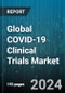 Global COVID-19 Clinical Trials Market by Product (Therapeutics, Vaccines), Phase (Phase I, Phase II, Phase III) - Cumulative Impact of COVID-19, Russia Ukraine Conflict, and High Inflation - Forecast 2023-2030 - Product Image