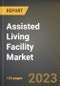 Assisted Living Facility Market Research Report by Facility Type, Gender, Service Type, Age, State - United States Forecast to 2027 - Cumulative Impact of COVID-19 - Product Thumbnail Image