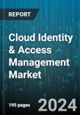 Cloud Identity & Access Management Market by Solution, Deployment, Industry - Global Forecast 2025-2030- Product Image
