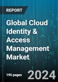 Global Cloud Identity & Access Management Market by Solution (Access Management, Audit, Compliance & Governance, Directory Service), Deployment (Hybrid, Private, Public), Industry - Forecast 2024-2030- Product Image
