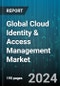Global Cloud Identity & Access Management Market by Solution (Access Management, Audit, Compliance & Governance, Directory Service), Deployment (Hybrid, Private, Public), Industry - Forecast 2024-2030 - Product Image