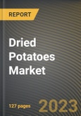 Dried Potatoes Market Research Report by Form (Flakes, Powdered, and Sliced), Drying Method, End User, State - United States Forecast to 2027 - Cumulative Impact of COVID-19- Product Image