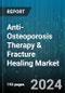 Anti-Osteoporosis Therapy & Fracture Healing Market by Drug, Route Of Administration, Distribution - Global Forecast 2025-2030 - Product Image
